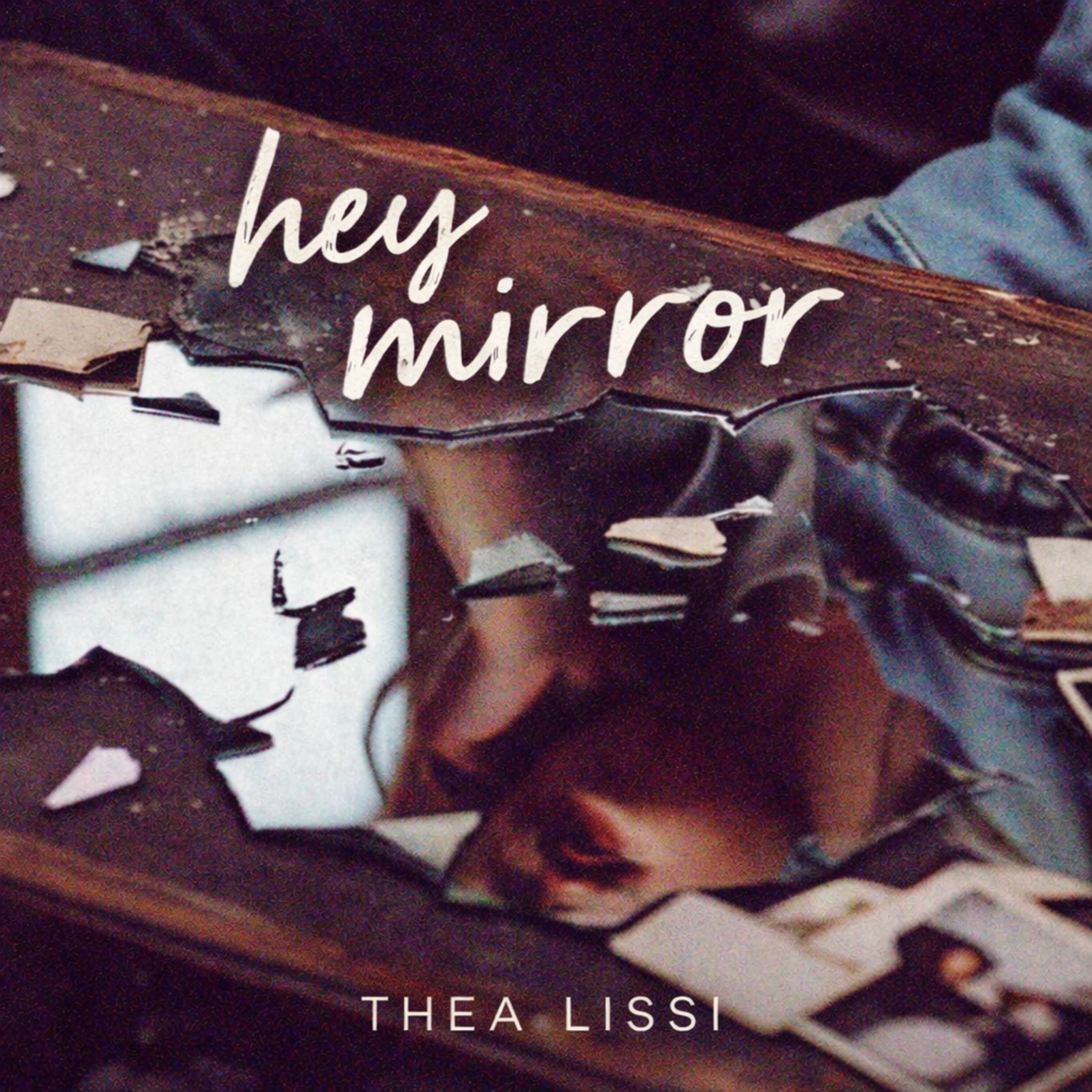 Hey Mirror | Thea Lissi